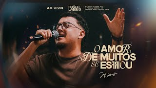 O Amor de Muitos Se Esfriou  José Wellington Clipe Oficial [upl. by Nylram]