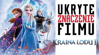 UKRYTE ZNACZENIE Filmu Kraina Lodu II [upl. by Eehc]