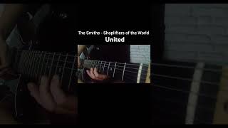 The Smiths  Shoplifters of the World Unite  Guitar Cover  Solo music guitar thesmiths [upl. by Borlow]