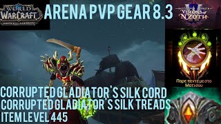 New 83 Pvp Gear Corrupted Gladiators Silk Cord and Silk Tread [upl. by Darmit690]