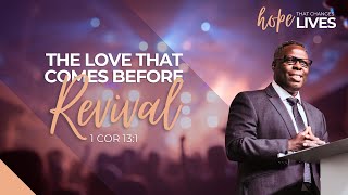 The Love That Comes Before Revival 630 482024  Ev Ernie Toppin [upl. by Nedra396]