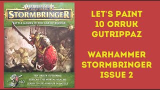 Warhammer Stormbringer Lets paint 10 Orruk Gutrippaz Issue 2 [upl. by Cesaria204]