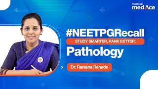 Pathology NEET PG 2024  Exam Recall  PostExam Review with Dr Ranjana Ranade  Manipal MedAce [upl. by Raknahs710]