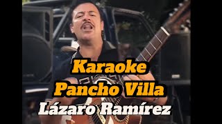 Karaoke Pancho villa Lázaro Ramírez [upl. by Mikah]