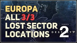 All Europa Lost Sector Locations Destiny 2 [upl. by Alaehs581]