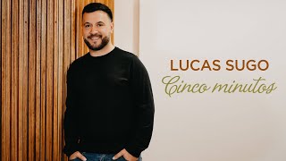 Lucas Sugo  Cinco Minutos Video Oficial [upl. by Tollmann]