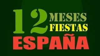 12 Meses 12 Fiestas en España [upl. by Aicnetroh]