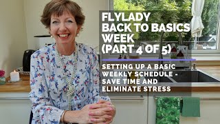 Flylady Back to Basics  Setting up a Daily FocusWeekly Schedule save time eliminate stress [upl. by Akers]