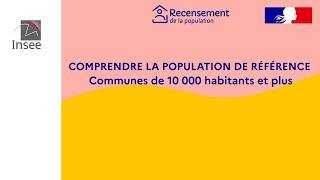 Comprendre le calcul de la population 2022 des communes de plus de 10 000 habitants [upl. by Ader]