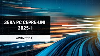 3ERA PC CEPREUNI 2025I ARITMÉTICA [upl. by Ainat]