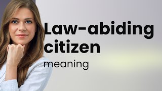 Understanding quotLawAbiding Citizenquot A Guide to English Phrases [upl. by Kattie]