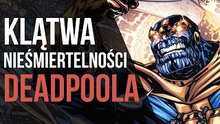 💀 Klątwa nieśmiertelności Deadpoola  Kiedy Thanos go przeklął  Komiksowe Ciekawostki [upl. by Tillo]