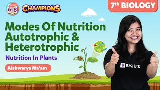 Modes of Nutrition  Nutrition in Plants Class 7 Science  Autotrophic and Heterotrophic  BYJUS [upl. by Onofredo581]