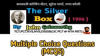 The Silver Box by John Galsworthy OBJECTIVE TYPE QUESTIONS MCQs [upl. by Bayly]