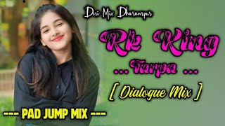 Rk King New Tarpa 2024  Dialogue Mix Tarpa  Pad Jump Mix  Desi Mix Dharampur [upl. by Garaway156]