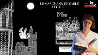 Lecture filmée  extrait du quotMarchand de sablequot du recueil quotDans la nuit dETA Hoffmannquot [upl. by Shalna]