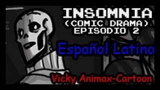 INSOMNIA Undertale  EPISODIO 2 Comic Drama Español Latino [upl. by Ydnem]