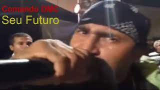 Comando DMC  Seu Futuro [upl. by Niraa]