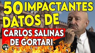 50 IMPACTANTES DATOS de CARLOS SALINAS DE GORTARI [upl. by Jeroma]