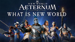 New World Aeternum  What is New World Aeternum [upl. by Nnaear]