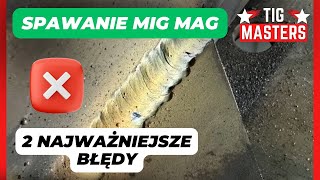 Spawanie MIGMAG  2 najczęstsze błędy które robisz Jak dobrze spawać migomatem [upl. by Annadiana122]