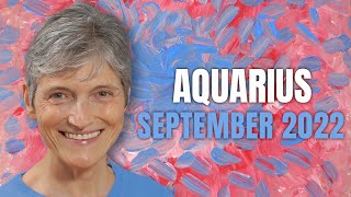 Aquarius September 2022 Astrology Horoscope Forecast [upl. by Rifkin]