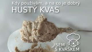 Kdy používám a na co je dobrý hustý kvas [upl. by Egroeg865]