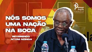 Angola não é uma nação no sentido estrito A ausência de um acordo formal Reverendo Ntoni Nzinga [upl. by Honig]