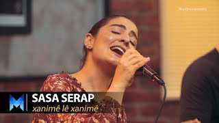 Sasa Serap  xanimê lê xanimê KurdMaxMuzîk [upl. by Ahsinev438]