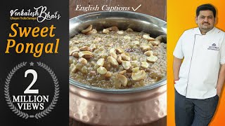 venkatesh bhat makes sakkarai pongal  sweet pongal recipe  சர்க்கரை பொங்கல்  chakkarai pongal [upl. by Neville]