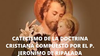 CATECISMO Y EXPOSICION BREVE DE LA DOCTRINA CRISTIANA COMPUESTO POR EL P JERONIMO DE RIPALDA [upl. by Scales]