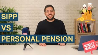 Choosing a SIPP vs a Personal Pension [upl. by Noyes]