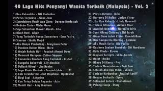 Koleksi Album  40 Lagu Hits Penyanyi Wanita Terbaik Malaysia Vol 2 [upl. by Radley]