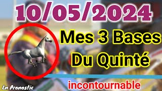 Pronostics PMU Mes 3 bases incontournable VENDREDI 10 MAI 2024 VINCENNES [upl. by Myke]