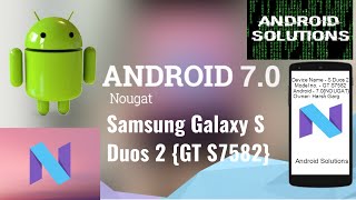 Android 70 Nougat ROM Samsung Galaxy S Duos 2 GT S7582 [upl. by Grosmark]