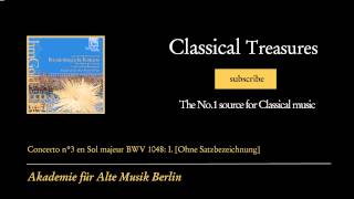 Johann Sebastian Bach  Concerto n°3 en Sol majeur BWV 1048 I Ohne Satzbezeichnung [upl. by Sandler664]