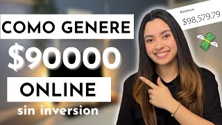 Como logre GENERAR 90K online SIN INVERSION y SIN EXPERIENCIA  Dinero desde casa en EEUU [upl. by Gladine273]