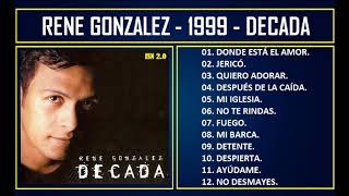 René Gonzalez  1999  Década [upl. by Pearlman]