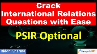 PSIR Optional Crack International Relations Questions with Ease [upl. by Whitten]