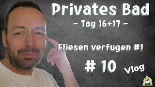 Privates Badezimmer  Tag 1617  Wir starten mit dem Verfugen  Teil 10 [upl. by Hephzipa130]