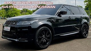 RANGE ROVER SPORT P400e  SUV HYBRIDNYA ORANG KAYA LAMA [upl. by Healy]