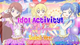 Aikatsu Idol Activity Full  Lyrics Soleil Ver [upl. by Barbuto]