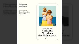 Amélie Nothomb  Das Buch der Schwestern [upl. by Nailluj]