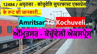 12484  Amritsar  Kochuveli SF Express  Train 12484 ASRKCVL Route Info अमृतसरकोचुवेलि एक्सप्रेस [upl. by Sutherland]