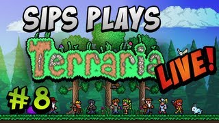 Sips Plays Terraria Live  Part 8 Full Livestream [upl. by Cecilla]