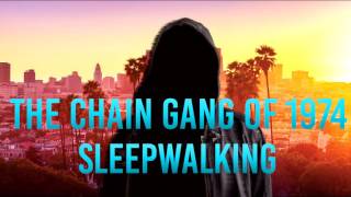 The Chain Gang of 1974  Sleepwalking Nightcore [upl. by Quigley]