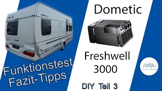 Dometic Freshwell 3000  FunktionstestFazitTipps  DIY Teil 3 [upl. by Errehs]