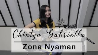 Zona Nyaman  Fourtwnty  Chintya Gabriella Cover [upl. by Nylhsa]