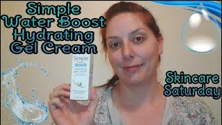 Simple Water Boost Hydrating Gel Cream Skincare Saturday [upl. by Romanas]