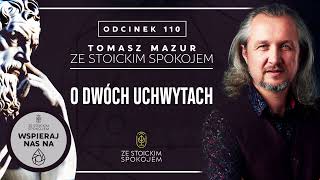 O dwóch uchwytach – Podcast quotZe stoickim spokojemquot – 110 [upl. by Seel]